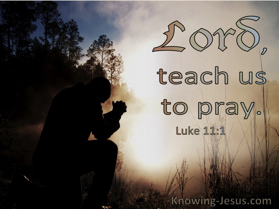 Luke 11:1 Lord Teach Us To Pray (utmost)08:28